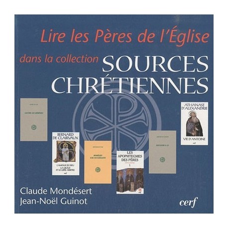 Lire les Pères de l'Eglise dans la collection Sources chrétiennes