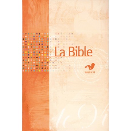 La Bible Parole de Vie - Format agrandi - Avec les livres deutérocanoniques