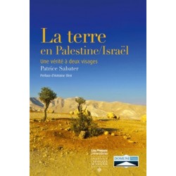 La terre en Palestine/Israël - Une vérité à deux visages