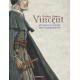 Vincent, un saint au temps des mousquetaires