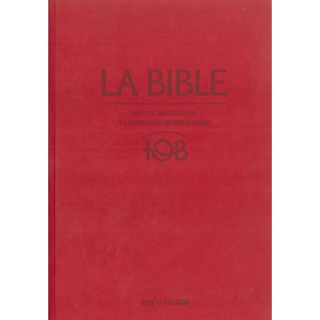 La Bible TOB - Notes intégrales