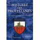 Histoire des Protestants - Une minorité en France (XVIe-XXIe siècle)