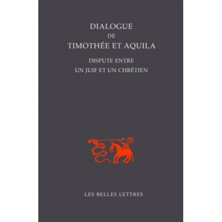 Dialogue de Timothée et Aquila - Dispute entre un juif et un chrétien