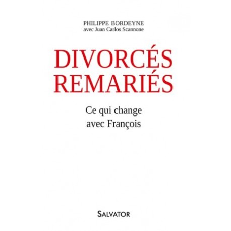 Divorcés remariés, ce qui change avec François