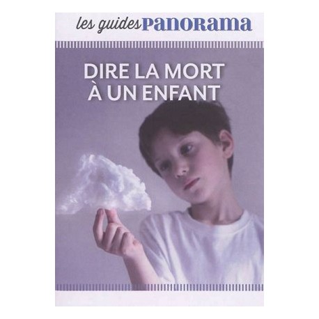 Les guides Panorama - Dire la mort à un enfant - Pack 10 exemplaires