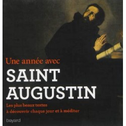 Une année avec saint Augustin, les plus beaux textes à découvrir chaque jour et à méditer