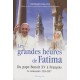 Les grandes heures de Fatima, du pape Benoît XV à François - Le centenaire 1916-2017