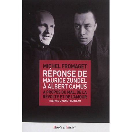 Réponse de Maurice Zundel à Albert Camus à propos du mal, de la révolte et de l'amour
