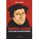 Martin Luther, la face cachée d'un révolutionnaire
