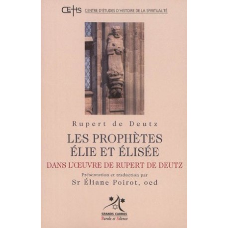 Les prophètes Elie et Elisée dans l'oeuvre de Rupert De Deutz