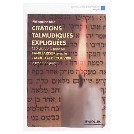 Citations talmudiques expliquées - 150 citations pour se familiariser avec le talmud et découvrir la tradition juive