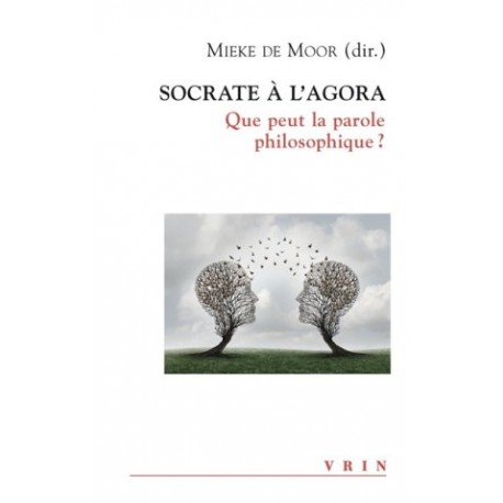 Socrate à l’Agora - Que peut la parole philosophique ?