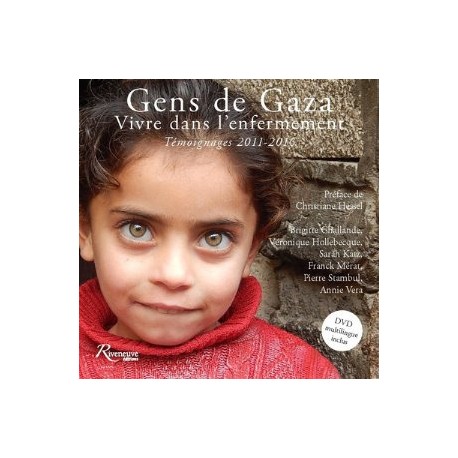 Gens de Gaza. Vivre dans l’enfermement. Témoignages 2011-2016