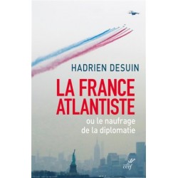 La France atlantiste ou le naufrage de la diplomatie