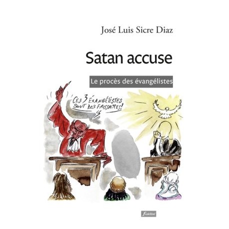 Satan accuse, le procès des évangélistes
