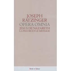 Opera omnia - Jésus de Nazareth - La figure et le message