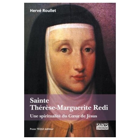 Sainte Thérèse-Marguerite Redi, une spiritualité du Coeur de Jésus