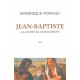 Jean-Baptiste, la gloire de l’effacement - Récit
