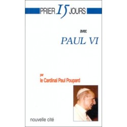 Prier 15 jours avec Paul VI