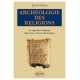 Archéologie des religions, la saga des religions dans leur contexte historique
