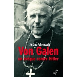 Von Galen, un évêque contre Hitler