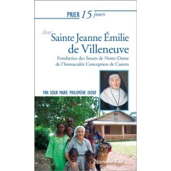 Prier 15 jours avec Sainte Jeanne Emilie de Villeneuve