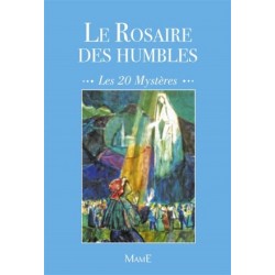 Le Rosaire des humbles - Les 20 Mystères