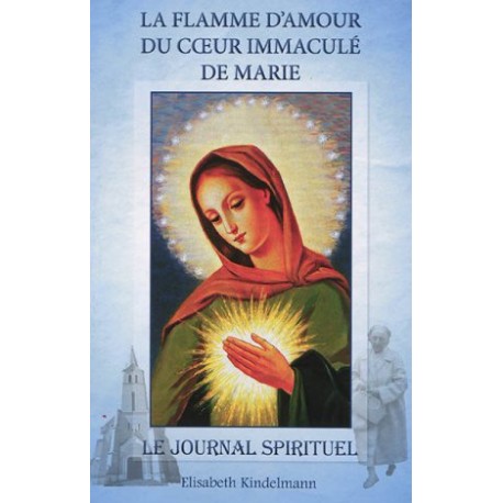 La Flamme d'Amour du Coeur Immaculé de Marie, le Journal spirituel