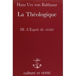 La Théologique, tome III : L'Esprit de vérité