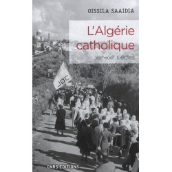 L'Algérie catholique XIXe-XXIe siècles