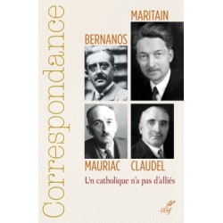 Un catholique n'a pas d'alliés - Correspondance : Maritain, Mauriac, Claudel, Bernanos