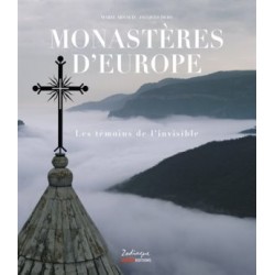 Monastères d'Europe, les témoins de l'invisible