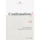Confirmation - Notes pastorales et propositions de célébrations