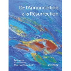 De l'Annonciation à la Résurrection