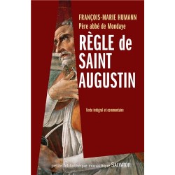 Règle de saint Augustin, texte intégral et commentaire