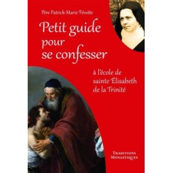 Petit guide pour se confesser, à l'école de sainte Elisabeth de la Trinité (lot 10 ex)