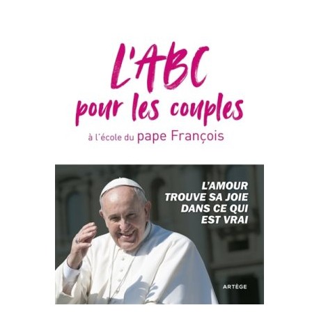 L'ABC pour les couples à l'école du pape François