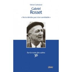 Gabriel Rosset - Ne te dérobe pas à ton semblable