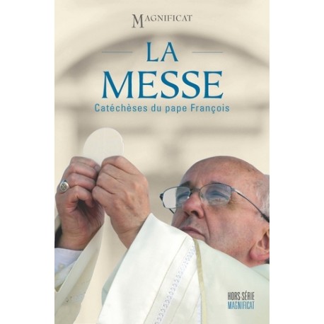 La Messe, catéchèses du Pape François - HS Magnificat (lot de 10 ex)