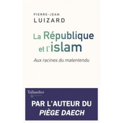La République et l'islam, aux racines du malentendu