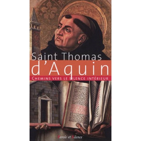 Saint Thomas d'Aquin - Chemins vers le silence intérieur