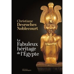 Le fabuleux héritage de l'Egypte