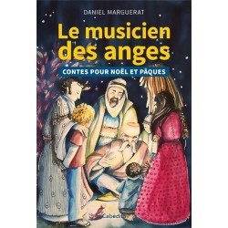 Le musicien des anges, contes pour Noël et Pâques