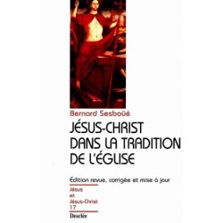 Jésus-Christ dans la tradition de l'Eglise