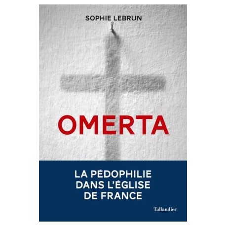Omerta, la pédophilie dans l'Eglise de France