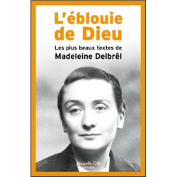 Madeleine Delbrêl, l’éblouie de Dieu