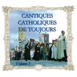 Cantiques catholiques de toujours, vol 3 - CD