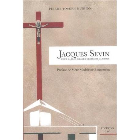 Jacques Sevin, pour la plus grande gloire de la Croix