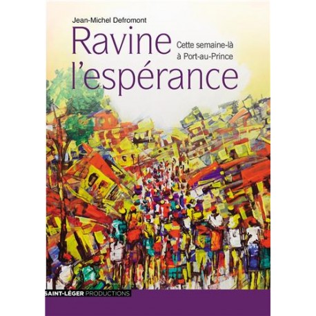 Ravine l'Espérance, cette semaine-là à Port-au-Prince (CD)