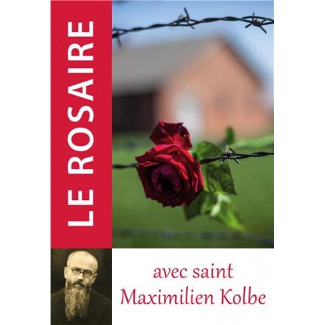 Le rosaire avec saint Maximilien Kolbe (lot de 10 livrets)